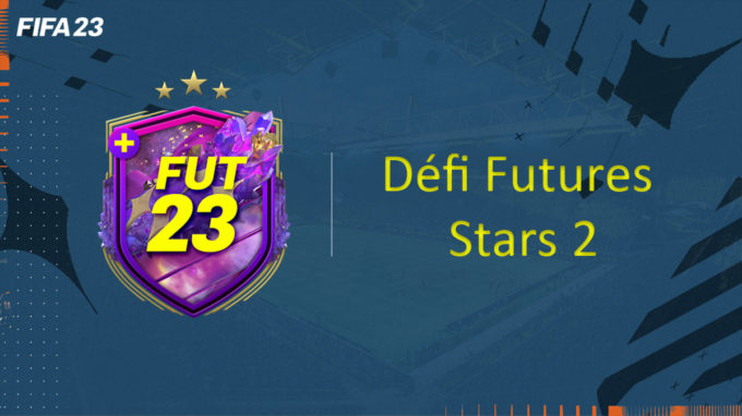 fifa-23-FUT-DCE-SBC-défi-futures-stars-2-solution-pas-cher-vignette