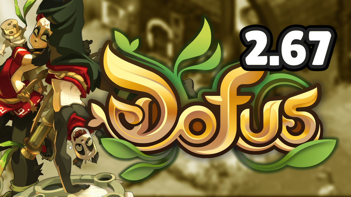 DOFUS 2.67 : Suite de la refonte Pandawa, nerfs et up