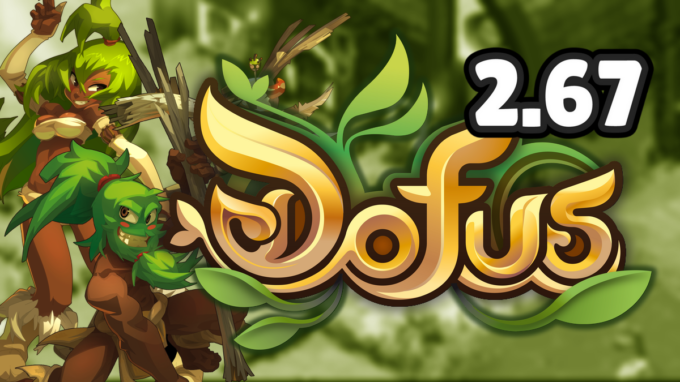 DOFUS : Sadida 2.67, équilibrages de classe, nerf ou up ?