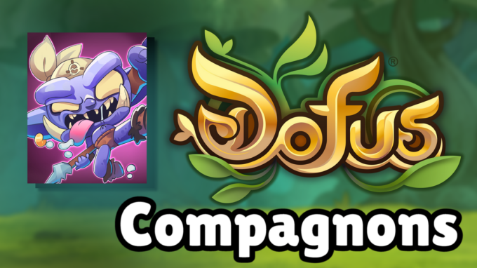 DOFUS : Guide de Gobeuf, compagnon et ancienne incarnation