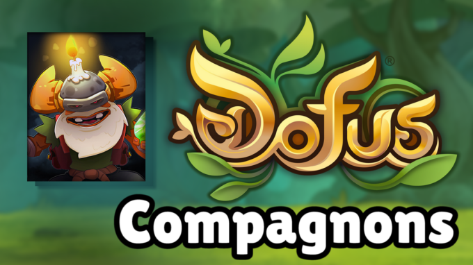 DOFUS : Guide de Grizou, compagnon et ancienne incarnation