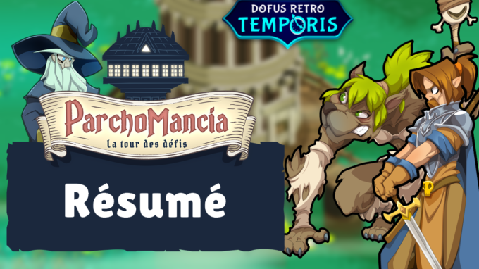 Dofus Rétro : Résumé de Temporis 2, tout savoir sur Parchomancia