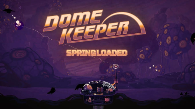 dome-keeper-mise-a-jour-springloaded-bande-annonce