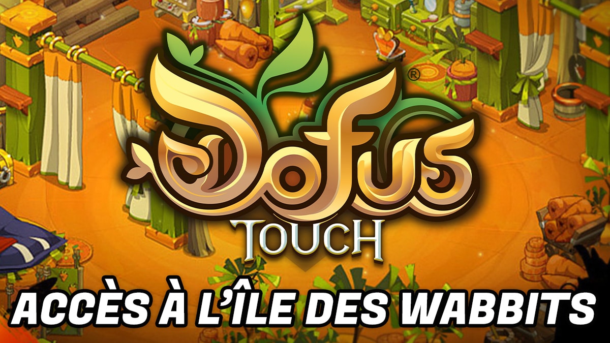 Comment accéder à l’île des Wabbits sur DOFUS Touch ? Gamosaurus