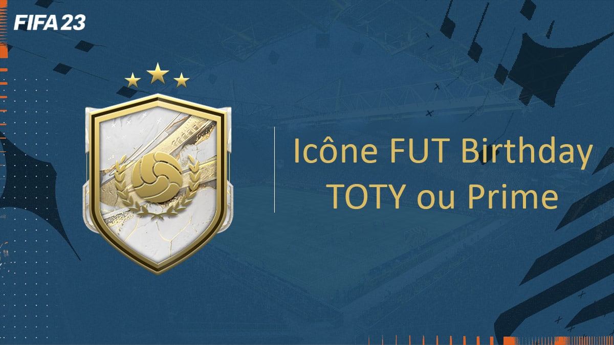 fifa-23-FUT-DCE-Renfort-Icône-FUT-Birthday-TOTY-Prime-90-avis-pas-cher-cartes-vignette