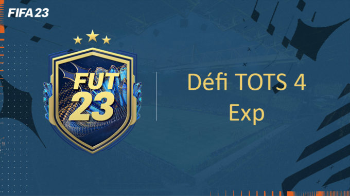 fifa-23-FUT-DCE-SBC-Défi-Echanges-Saison-TOTS-4-solution-pas-cher-vignette