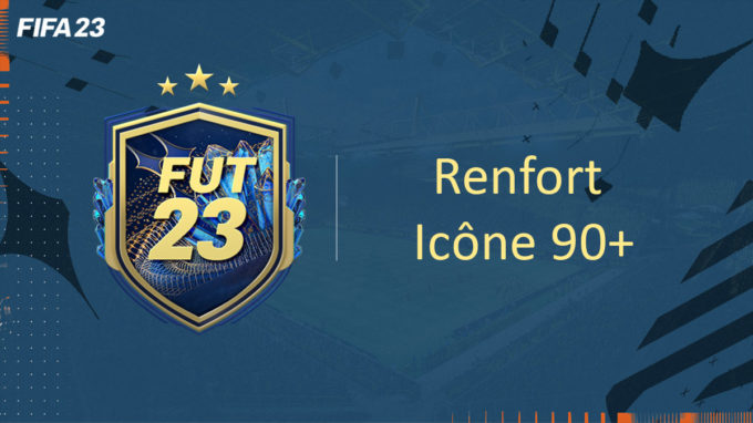 fifa-23-FUT-DCE-SBC-renfort-icone-90-prime-FB-TT-solution-pas-cher-vignette