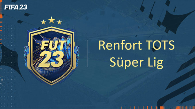 fifa-23-FUT-DCE-SBC-renfort-tots-Süper-Lig-solution-pas-cher-vignette