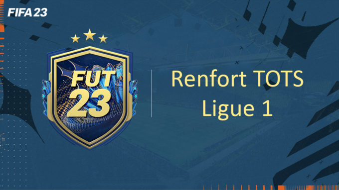 fifa-23-FUT-DCE-SBC-renfort-tots-ligue-1-solution-pas-cher-vignette