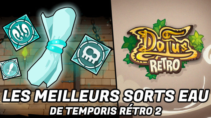 Les meilleurs decks de sort eau sur DOFUS Rétro Temporis 2