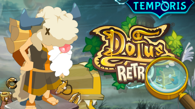 DOFUS Rétro : Où drop la panoplie Bouftou sur Temporis 2 ?