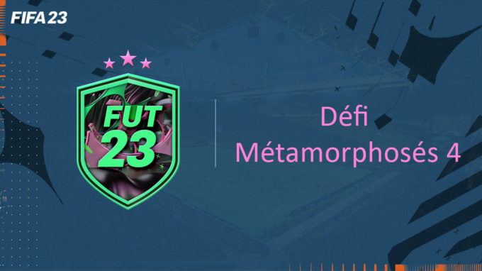 fifa-23-FUT-DCE-SBC-défi-metamorphosés-4-solution-pas-cher-avis-vignette