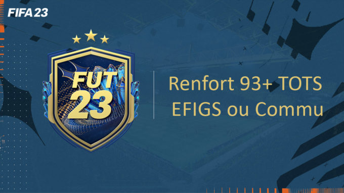 fifa-23-FUT-DCE-SBC-tots-EFIGS-93+-solution-pas-cher-vignette