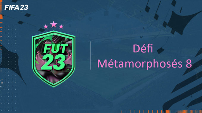 fifa-23-FUT-DCE-SBC-défi-metamorphosés-8-solution-pas-cher-avis-vignette