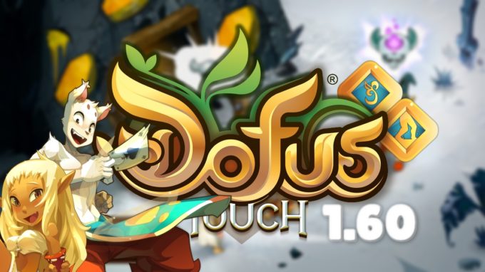 Le résumé de la mise à jour 1.60 de Dofus Touch