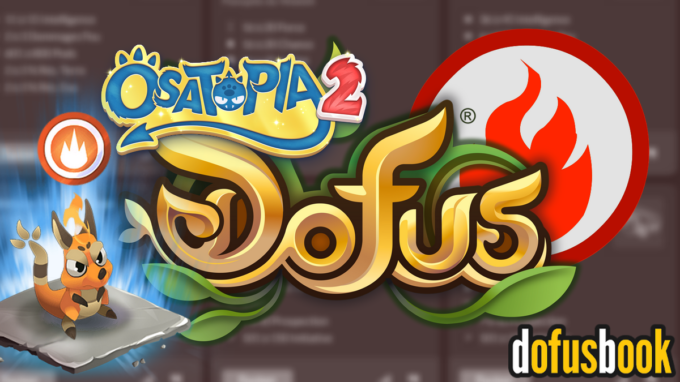 DOFUS Temporis 8 : Les meilleurs Stuffs Feu tout niveau