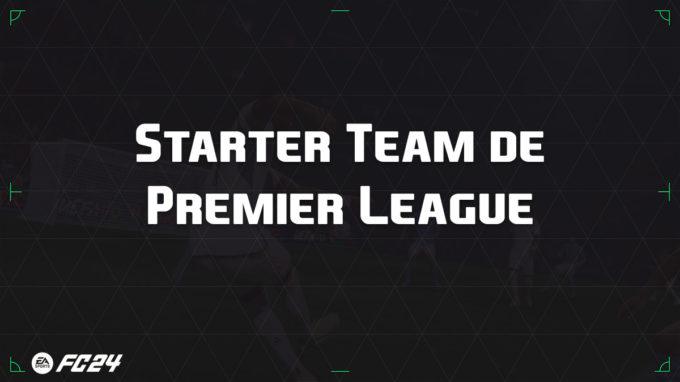 ea-sports-fc-24-guide-starter-team-premier-league-vignette