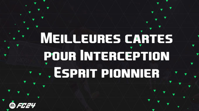 ea-sports-fc-24-listes-meilleures-cartes-interception-Esprit-pionnier-fut-ultimate-vignette