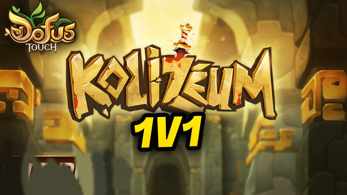 maj kolizéum 1v1 DOFUS Touch