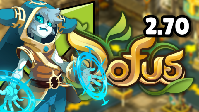 Dofus 2.70 : Les changements de l'Eliotrope