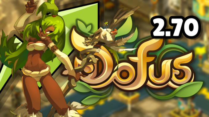 Les équilibrages Sadida avec Dofus 2.70