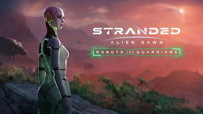 stranded-alien-dawn-premier-dlc-robots-et-gardiens-bande-annonce
