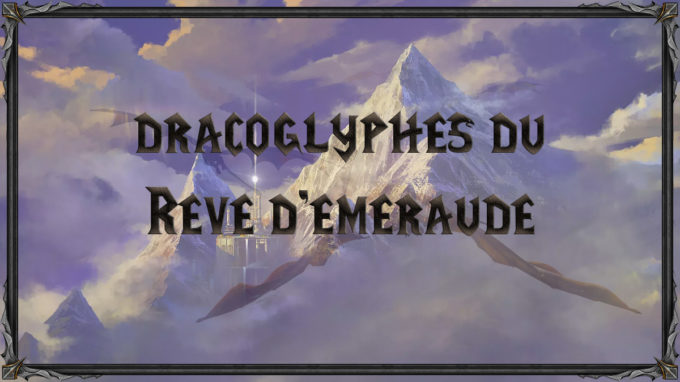 wow-dragonflight-df-guide-dracoglyphes-reve-d'emeraude-trouver-carte-map-vignette