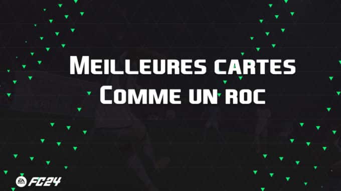 ea-sports-fc-24-listes-meilleures-cartes-Comme-un-roc-fut-ultimate-vignette