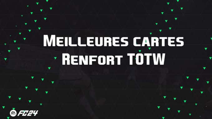 ea-sports-fc-24-listes-meilleures-cartes-Renfort-TOTW-fut-ultimate-vignette