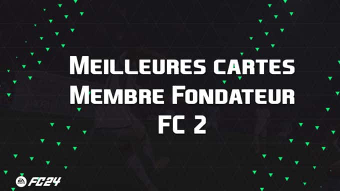 ea-sports-fc-24-listes-meilleures-cartes-membre-fondateur-2-fut-ultimate-vignette