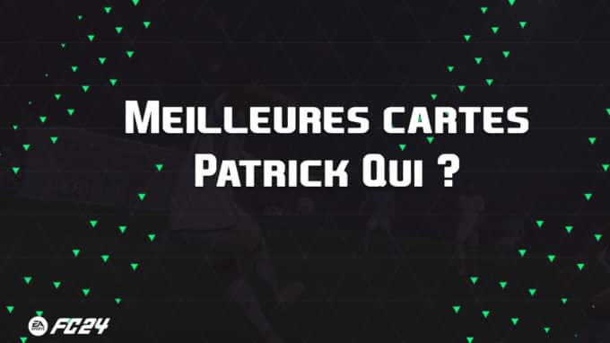 ea-sports-fc-24-listes-meilleures-cartes-patrick-qui-fut-ultimate-vignette