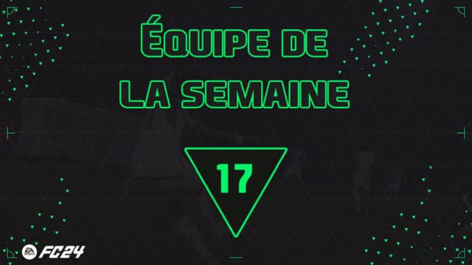 ea-sports-fc-24-totw-17-equipe-semaine-liste-fut-ultimate-vignette