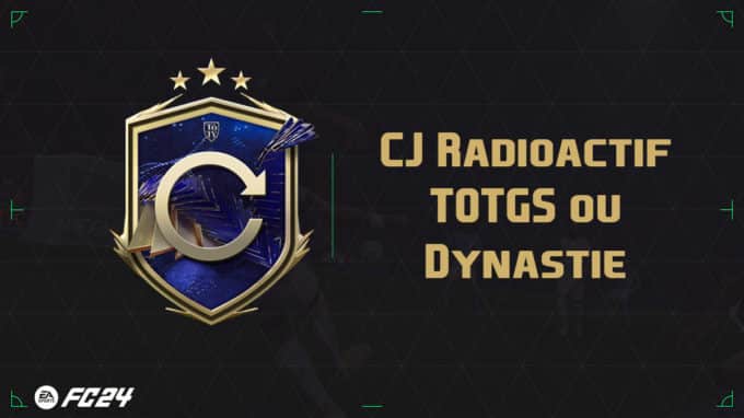 ea-sports-fc-DCE-24-cj-radioactif-totgs-dynastie-fut-ultimate-vignette