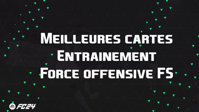 ea-sports-fc-24-listes-meilleures-cartes-Entrainement-Force-offensive-FS-fut-ultimate-vignette