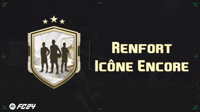 ea-sports-fc-24-DCE-SBC-renfort-icône-encore-solution-pas-cher-vignette