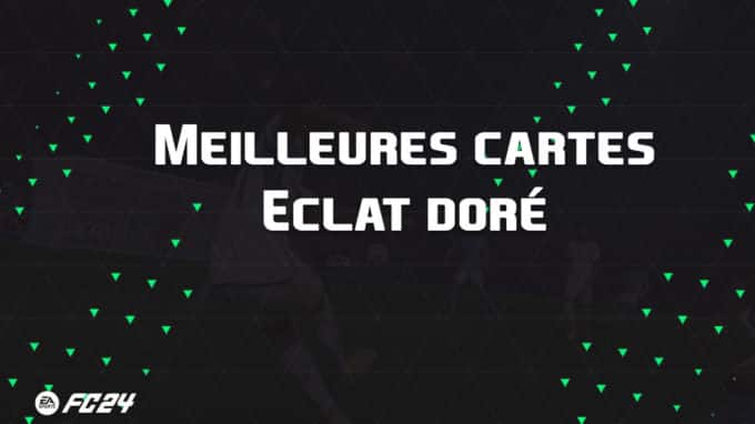 ea-sports-fc-24-listes-meilleures-cartes-eclat-doré-fut-ultimate-vignette