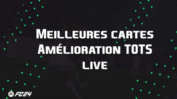 ea-sports-fc-24-listes-meilleures-cartes-Amélioration-TOTS-live-fut-ultimate-vignette