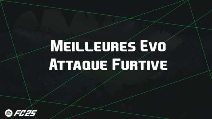 ea-fc-25-FUT-EVO-attaque-furtive-guide-vignette
