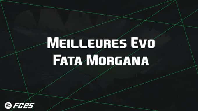 ea-fc-25-FUT-EVO-fata-morgana-guide-vignette