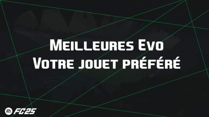 ea-fc-25-FUT-EVO-jouet-prefere-guide-vignette