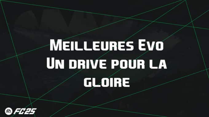 ea-fc-25-FUT-EVO-drive-gloire-guide-vignette