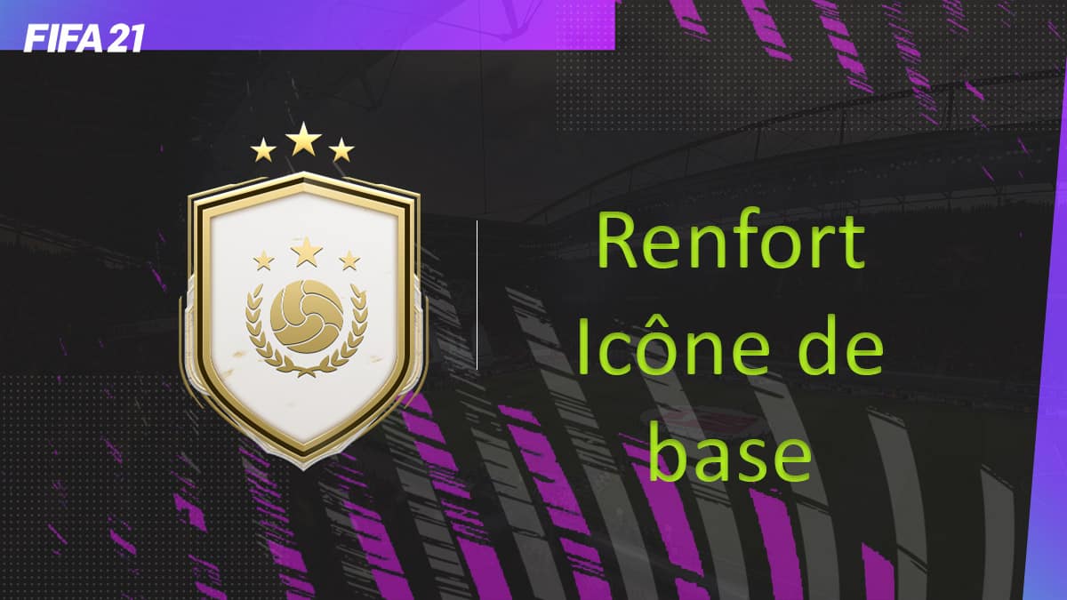 fifa-21-fut-dce-defi-renfort-icone-de-base-moins-cher-astuce-equipe-guide-solution