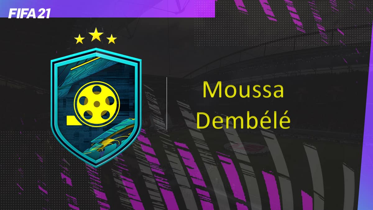 fifa-21-fut-DCE-moments-joueur-Moussa-Dembele-solution-pas-chere-guide-vignette