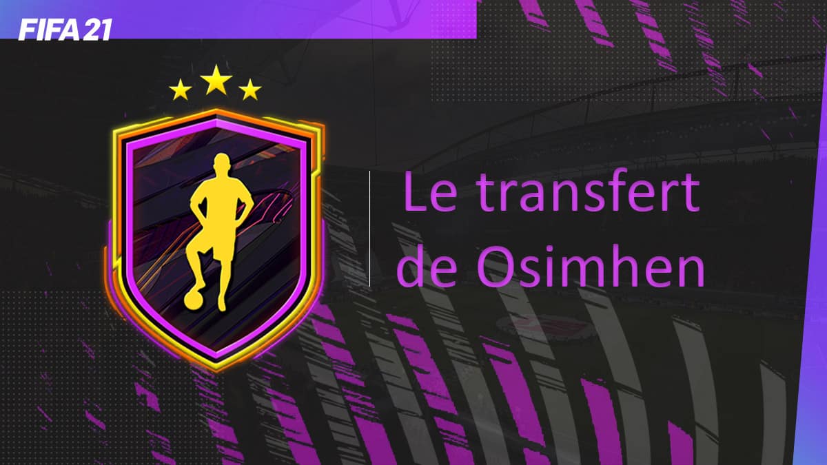 fifa-21-fut-DCE-otw-transfert-Osimhen-solution-pas-chere-guide-vignette