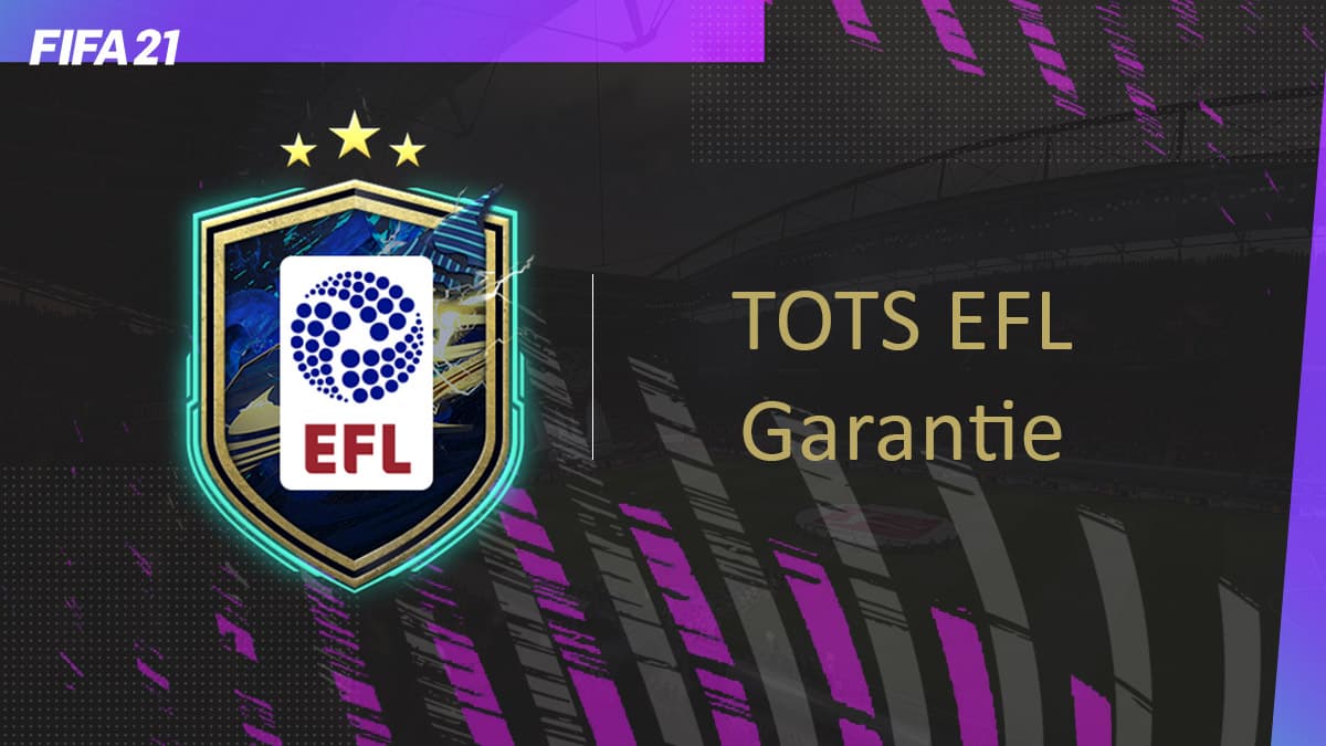 fifa-21-fut-DCE-TOTS-EFL-Garantie-solution-pas-chere-guide-vignette