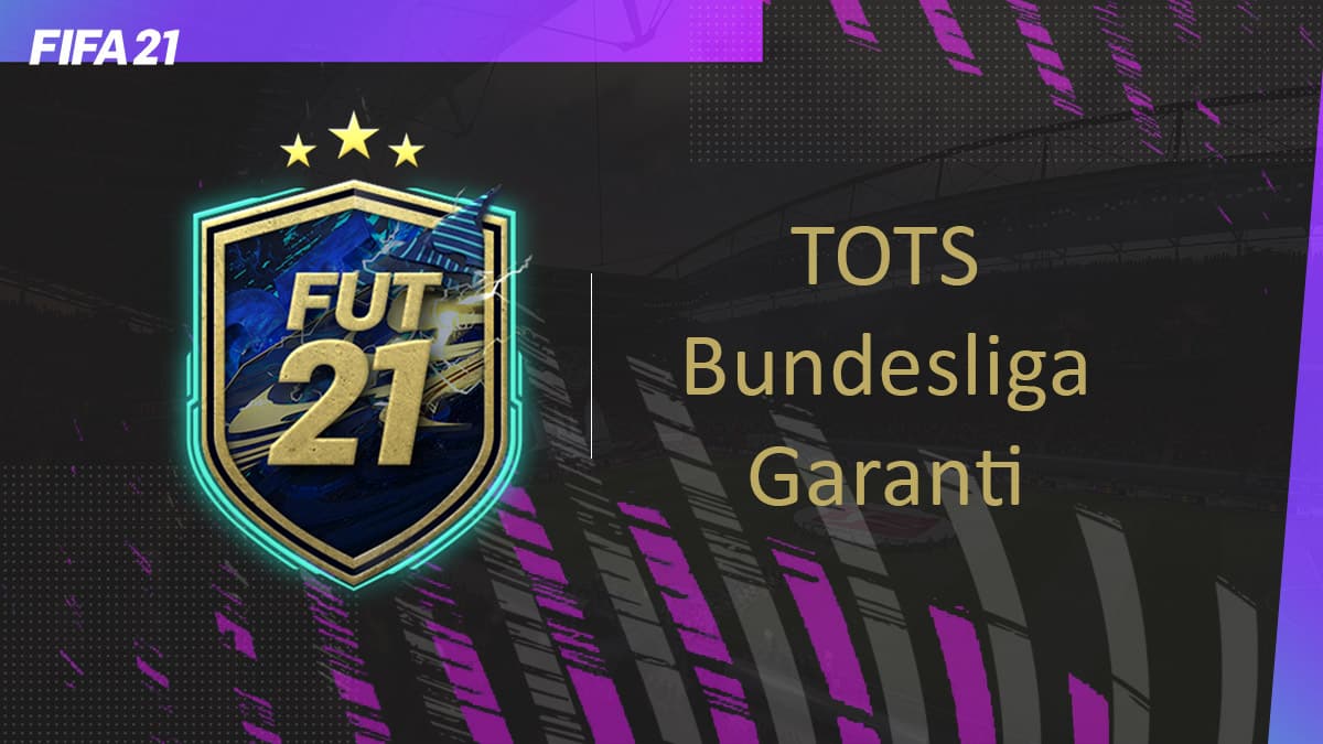 fifa-21-fut-DCE-TOTS-bundesliga-Garanti-solution-pas-chere-guide-vignette