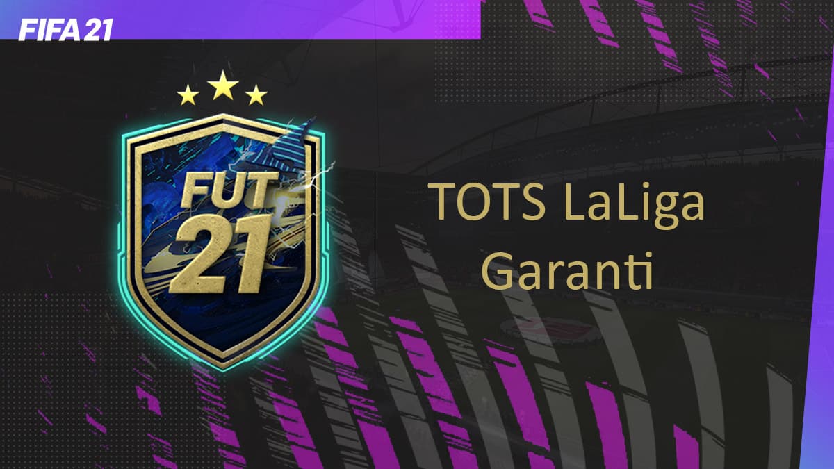 fifa-21-fut-DCE-TOTS-laliga-Garanti-solution-pas-chere-guide-vignette