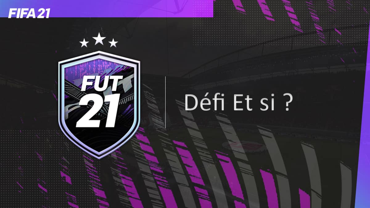 fifa-21-fut-DCE-event-et-si-what-if-liste-joueur-date-leak-vignette
