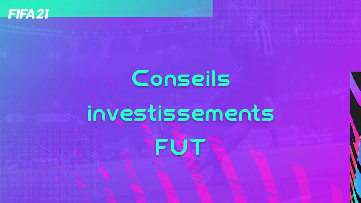 fifa-21-Bandeau-conseils-investissements-FUT-credits-gagner-comment-investir-vignette