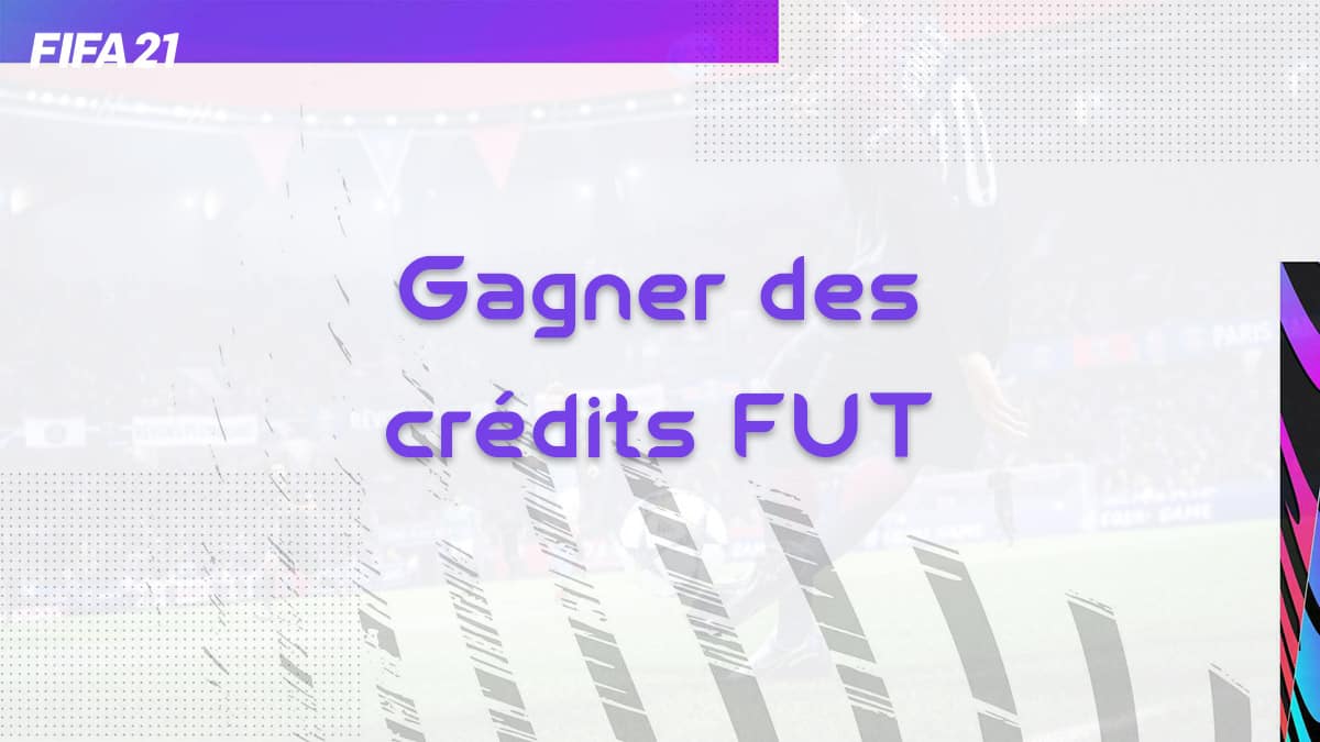 fifa-21-FUT-comment-gagner-credits-FUT-points-info-tips-solution-vignette